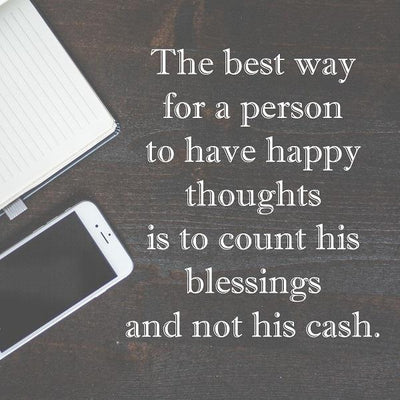 Inspirational Tuesday - The Best Way for a Person to Have Happy Thoughts