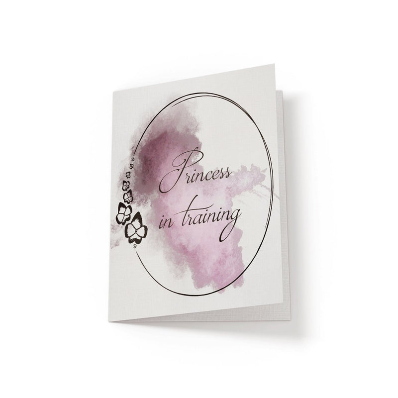 Princess in training - Greeting Card - Netties Expressions