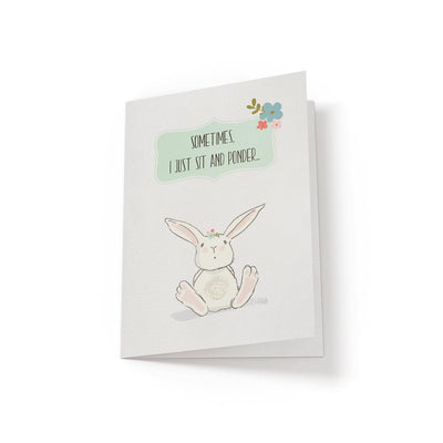 Sometimes I just sit and ponder - Greeting Card - Netties Expressions